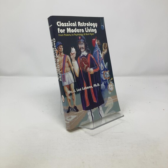 Classical Astrology for Modern Living by J. Lee Lehman PB First