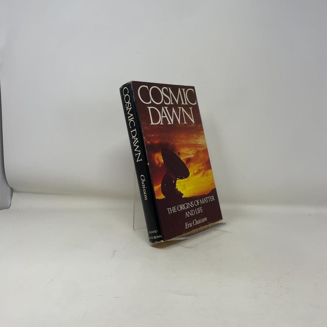Cosmic Dawn by Eric Chaisson HC First Edition Hardcover Very Good 1981 ...