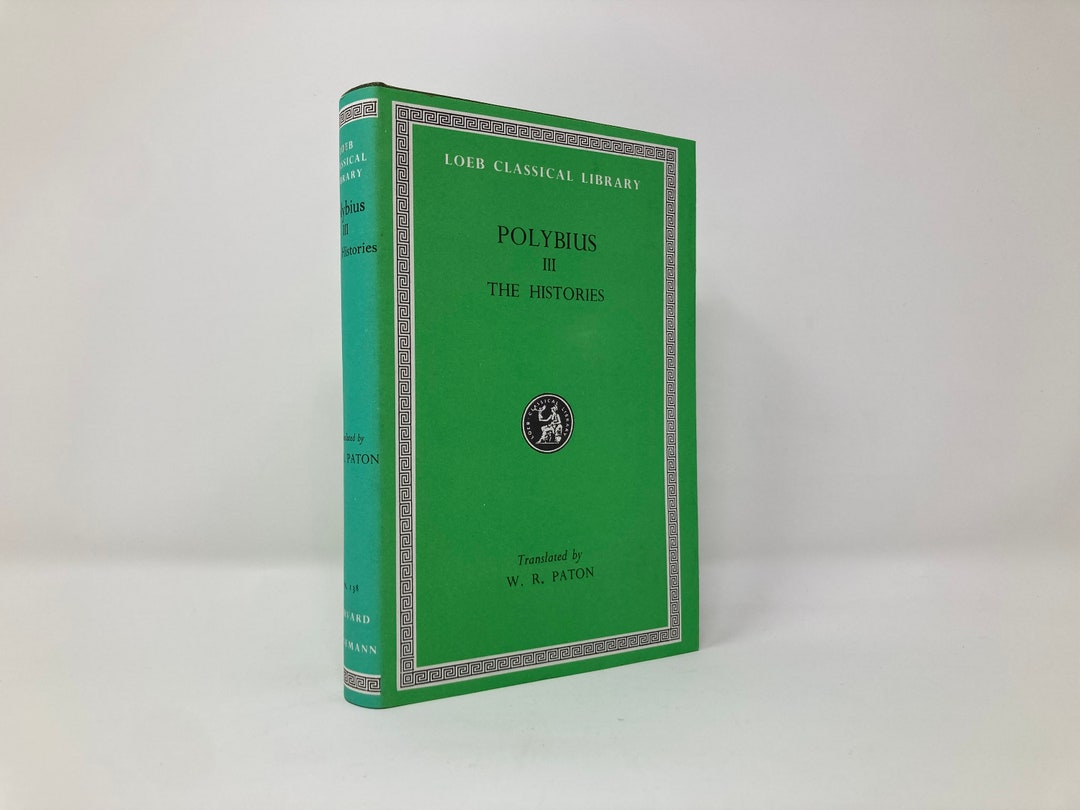 Loeb Classical Library Polybius: the Histories, Volume III, Books 5-8 ...
