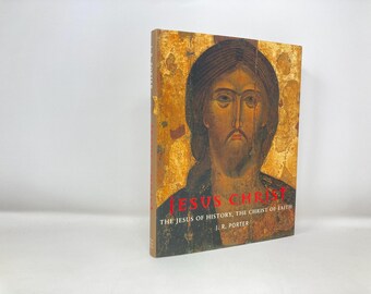 Jesus Christ:  The Jesus Of History, The Christ Of Faith by J.R. Porter HC Hardcover First Thus Like New 2004 195631
