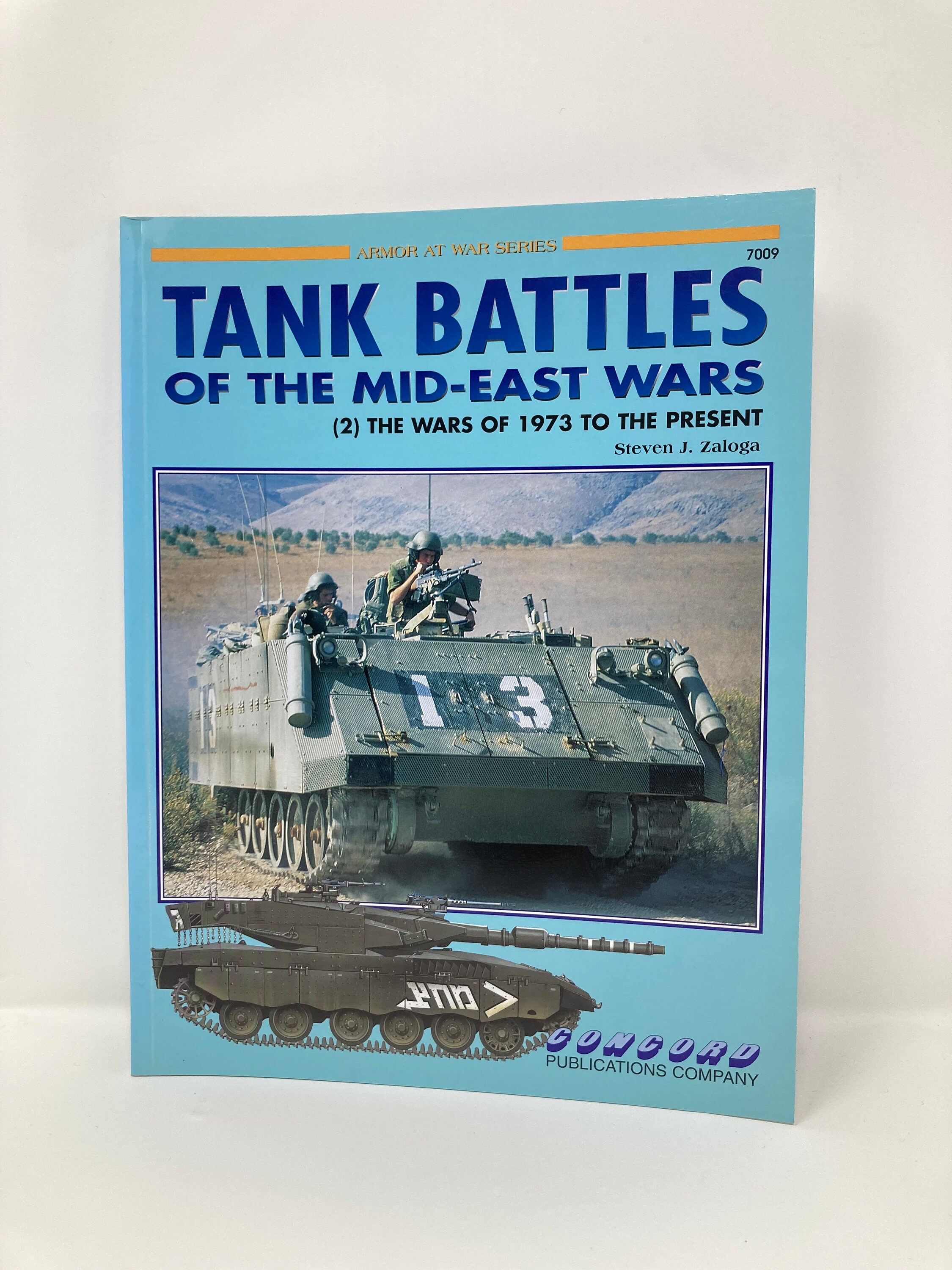 Tank Battles of the Mid East Wars: (2) the Wars of 1973 to the