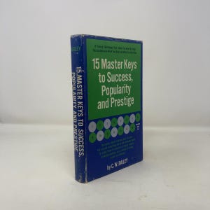15 hoofdsleutels tot succes, populariteit en prestige door C.W. Bailey HC, eerste editie, hardcover, zeer goed, 1963 304731