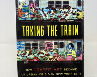 タンクアート１　洋書 Taking the Train: How Graffiti Art Became an Urban Crisis in New