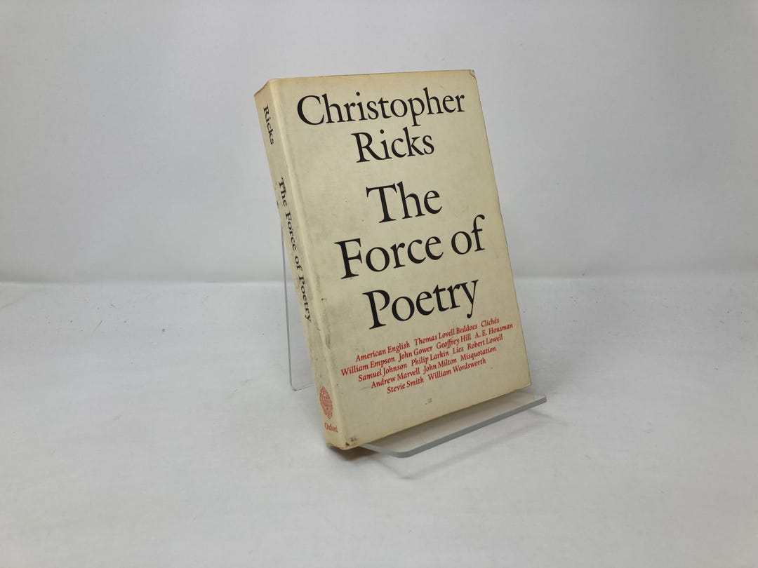 Christopher Ricks Hd The Force of Poetry: Revised by Christopher Ricks PB Paperback First ...