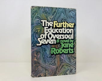 ThefurtherEducation of Oversoul Seven von Jane Roberts HK Hardcover 1st First VG Very Good 1979 161345