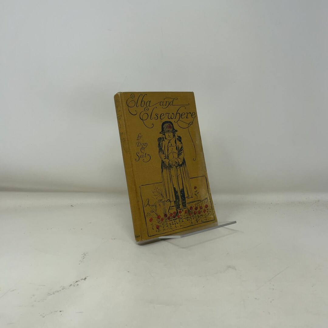 Elba and Elsewhere by Don C. Seitz HC First Edition Hardcover Very Good ...
