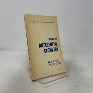 May include: A softcover book titled Notes on Differential Geometry by Noel J. Hicks, published in the Van Nostrand Mathematical Studies series. The cover is cream-colored with bold blue text and a small black logo at the top center.