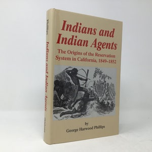 Indians and Indian Agents by George Harwood Philips HC First 1st Like New 1997