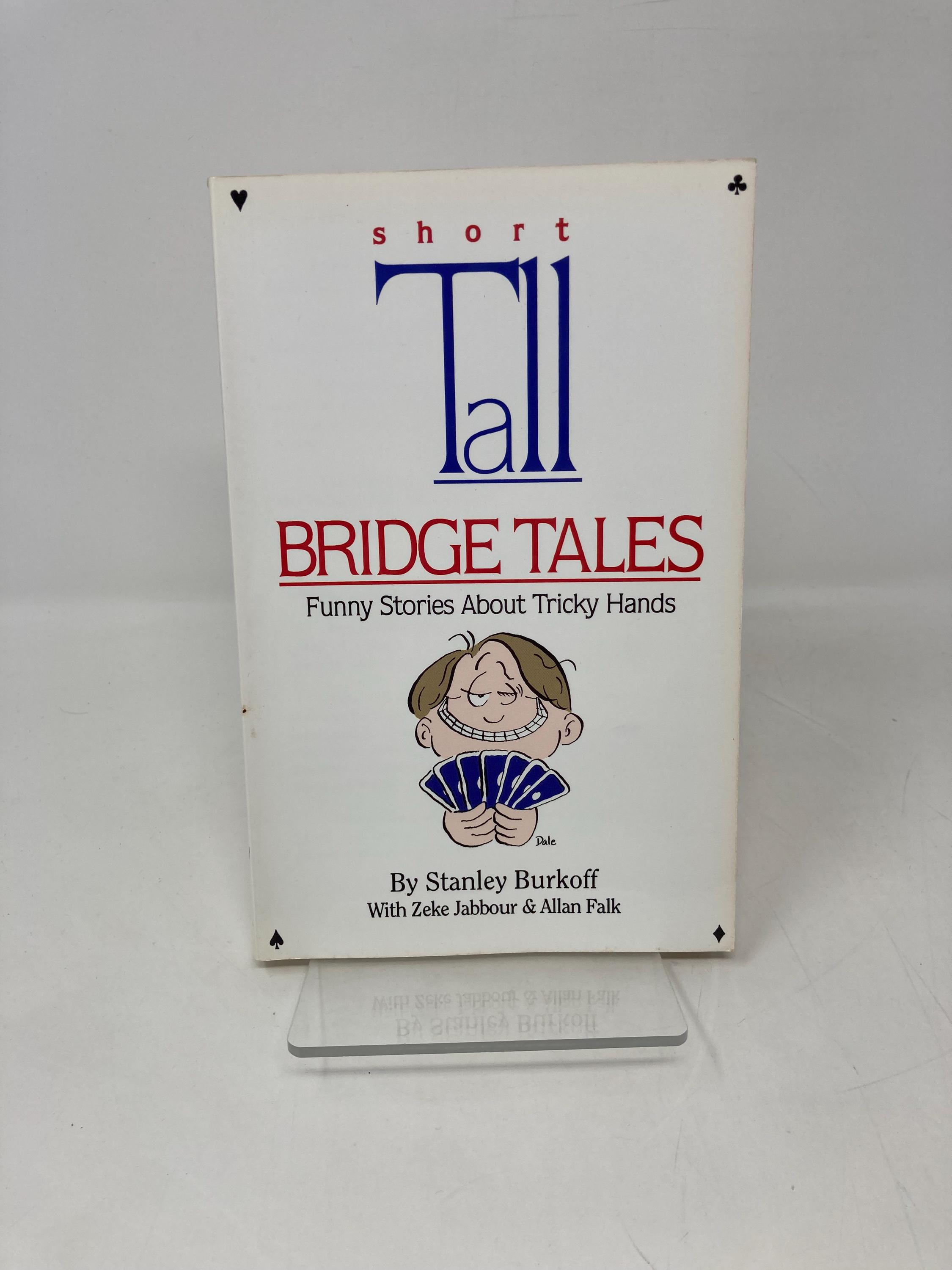 Short Tall Bridge Tales: Funny Stories About Tricky Hands by Stanley  Burkoff PB Paperback First 1st Like New 1996 202732 - Etsy, image size:2250x3000