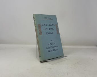 Matthias at the Door, A New Poem by Edwin Arlington Robinson HC First Edition Hardcover Very Good 1931 346038