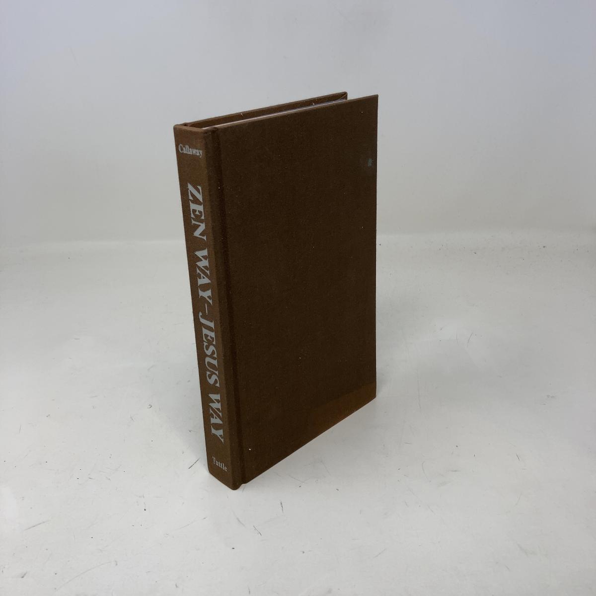 【中古】 Zen Way - Jesus Way Zen Way-jesus Way by Tucker N. Callaway HC First Thus Hardcover
