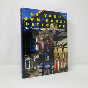 May include: A book titled "Be Your Own House Detective" by Mac Dowdy, Judith Miller, and David Austin. The cover features a collage of images of houses and three people standing in front of a building.