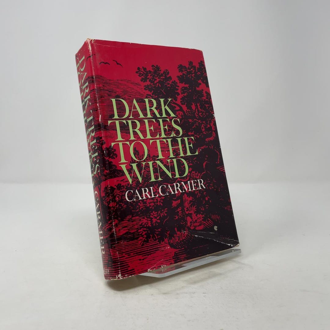 Dark Trees to the Wind by Carl Carmer HC First Edition Hardcover Very ...