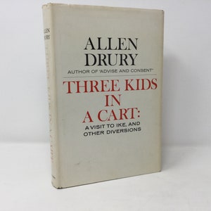 カートに乗った3人の子供: アイクへの訪問、およびその他の気晴らし Allen Drury著 HCハードカバー 1965 LN新品同様