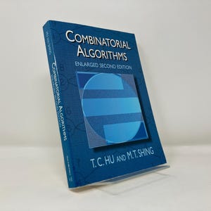 May include: A blue book titled "Combinatorial Algorithms, Enlarged Second Edition" by T.C. Hu and M.T. Shing. The cover features a blue and white geometric design.