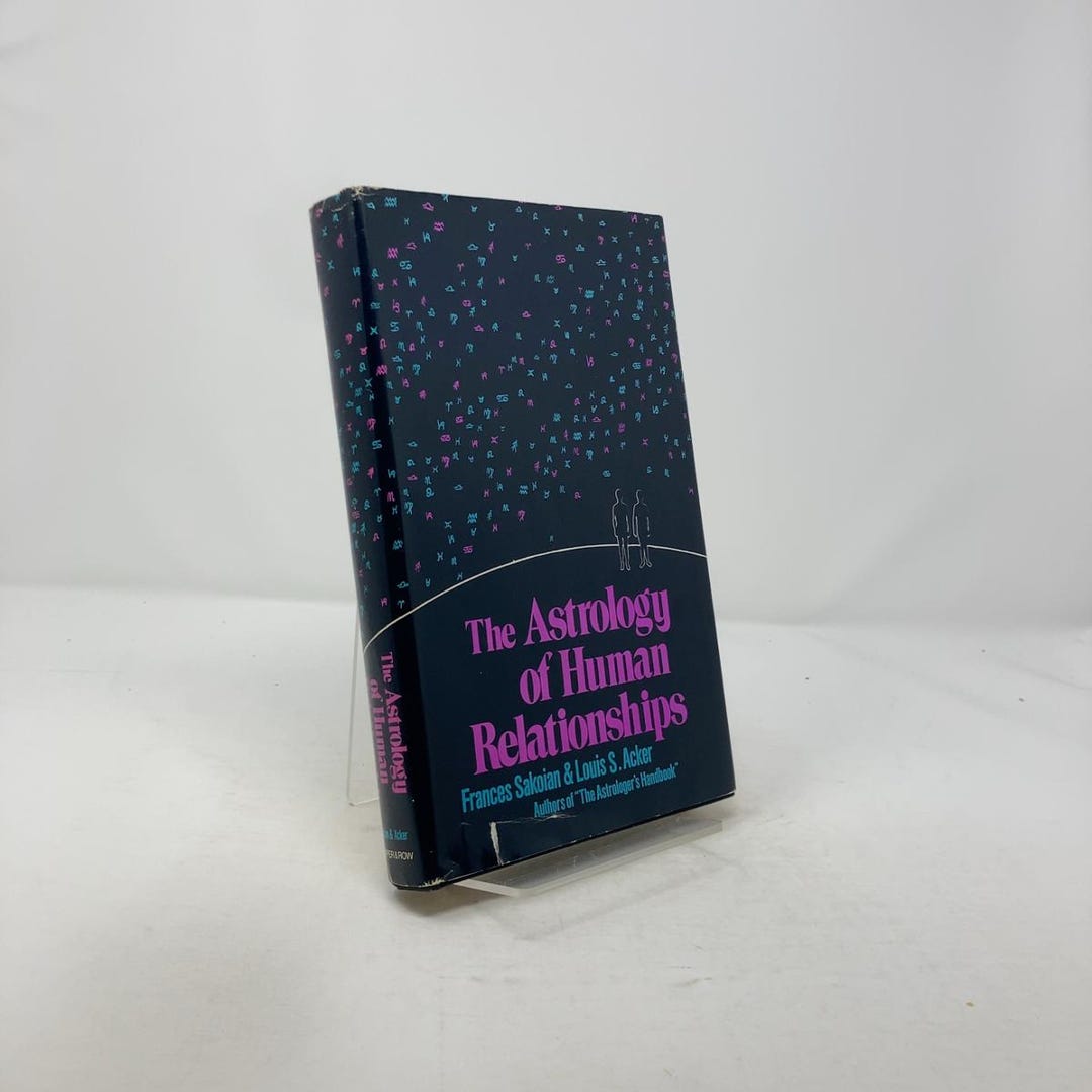 The Astrology of Human Relationships by Frances Sakoian HC First ...