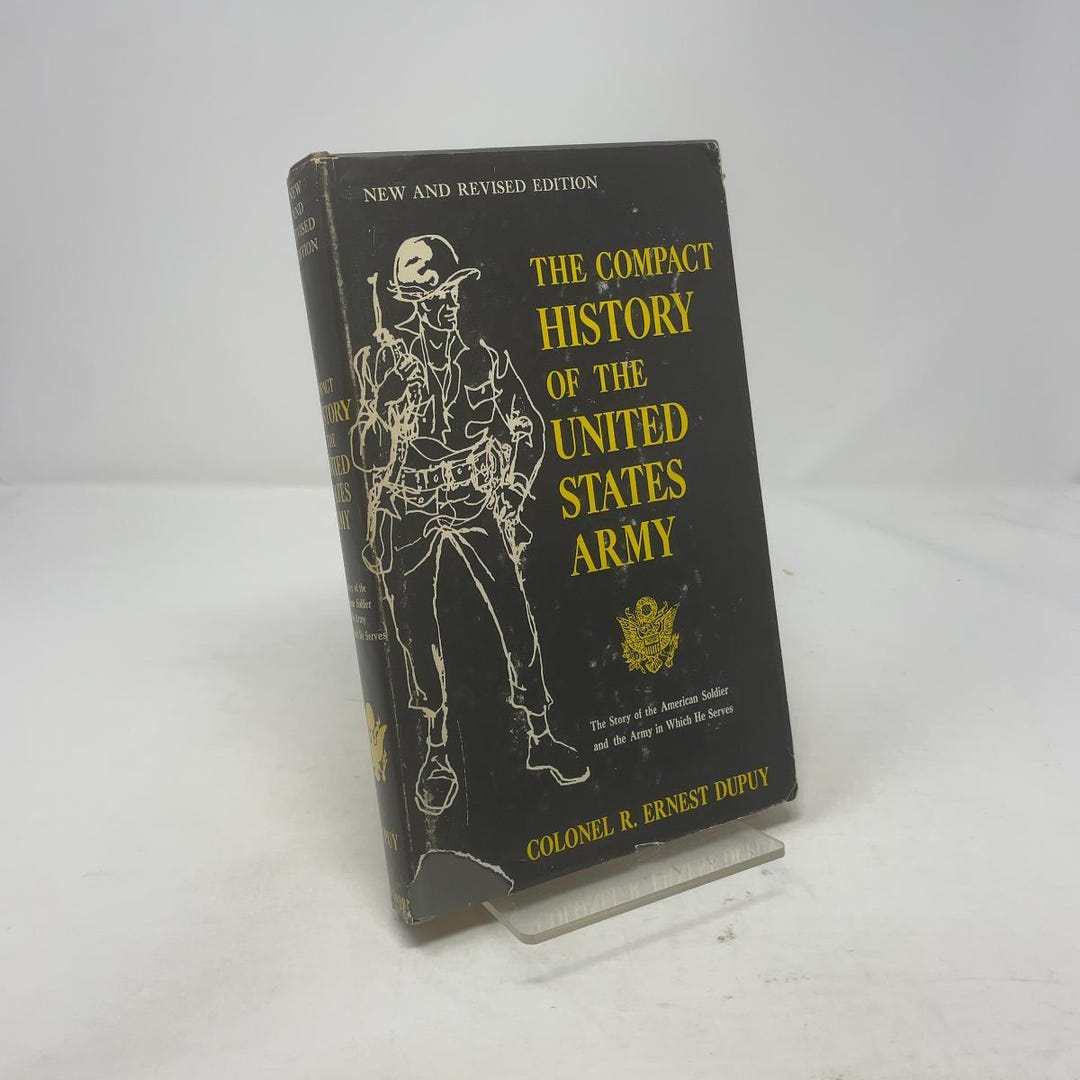 The Compact History of the United States Army by Colonel R. Ernest ...