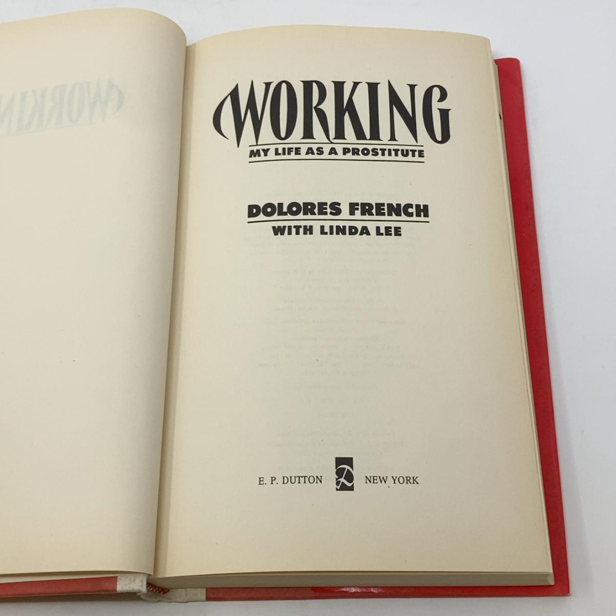 Working by Dolores French HC First Edition Hardcover Very Good