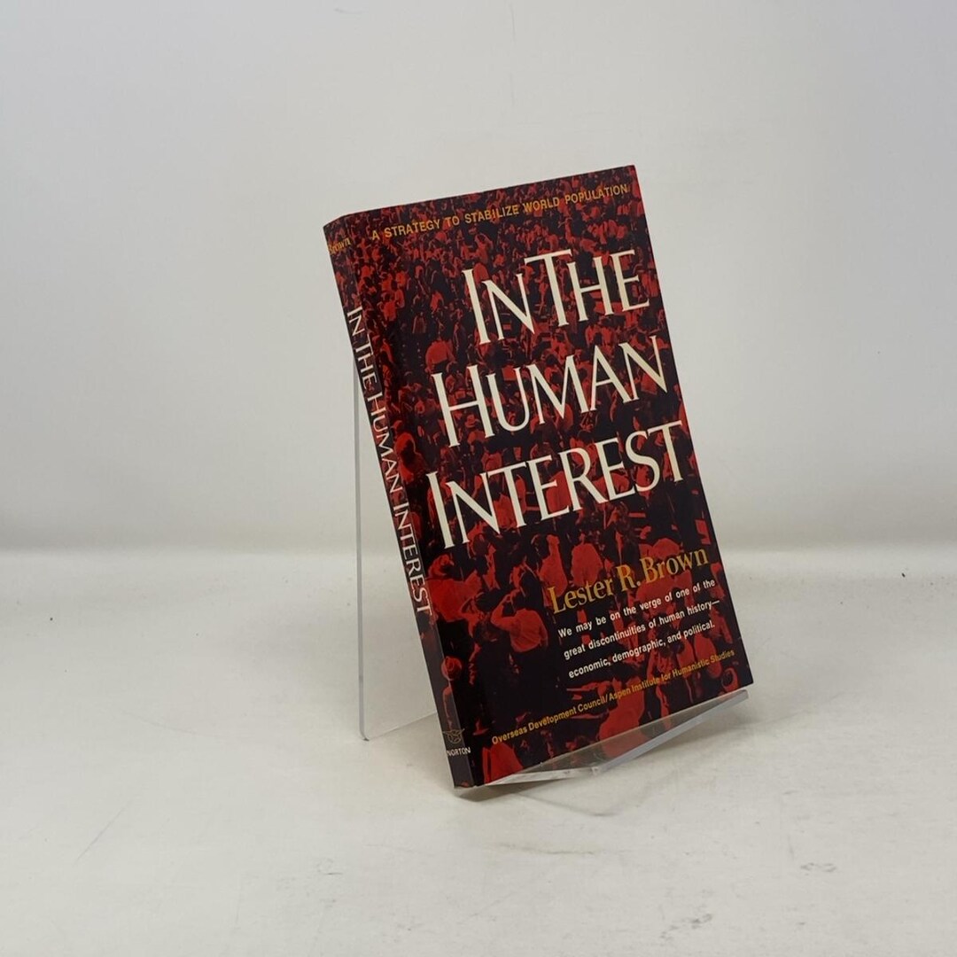 Lester R. Brown Basick Informatuon In the Human Interest by Lester R. Brown PB First Thus Paperback Like ...