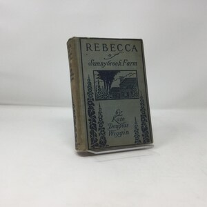 Rebecca of Sunnybrook Farm by Kate Douglas Wiggins HC Hardcover 1910 VG Very Good