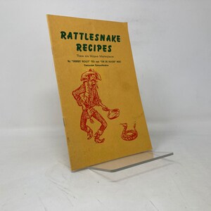 Rattlesnake Recipes by &#39;Desert Holly&#39; Ted PB First 1st Like New 1950 Signed