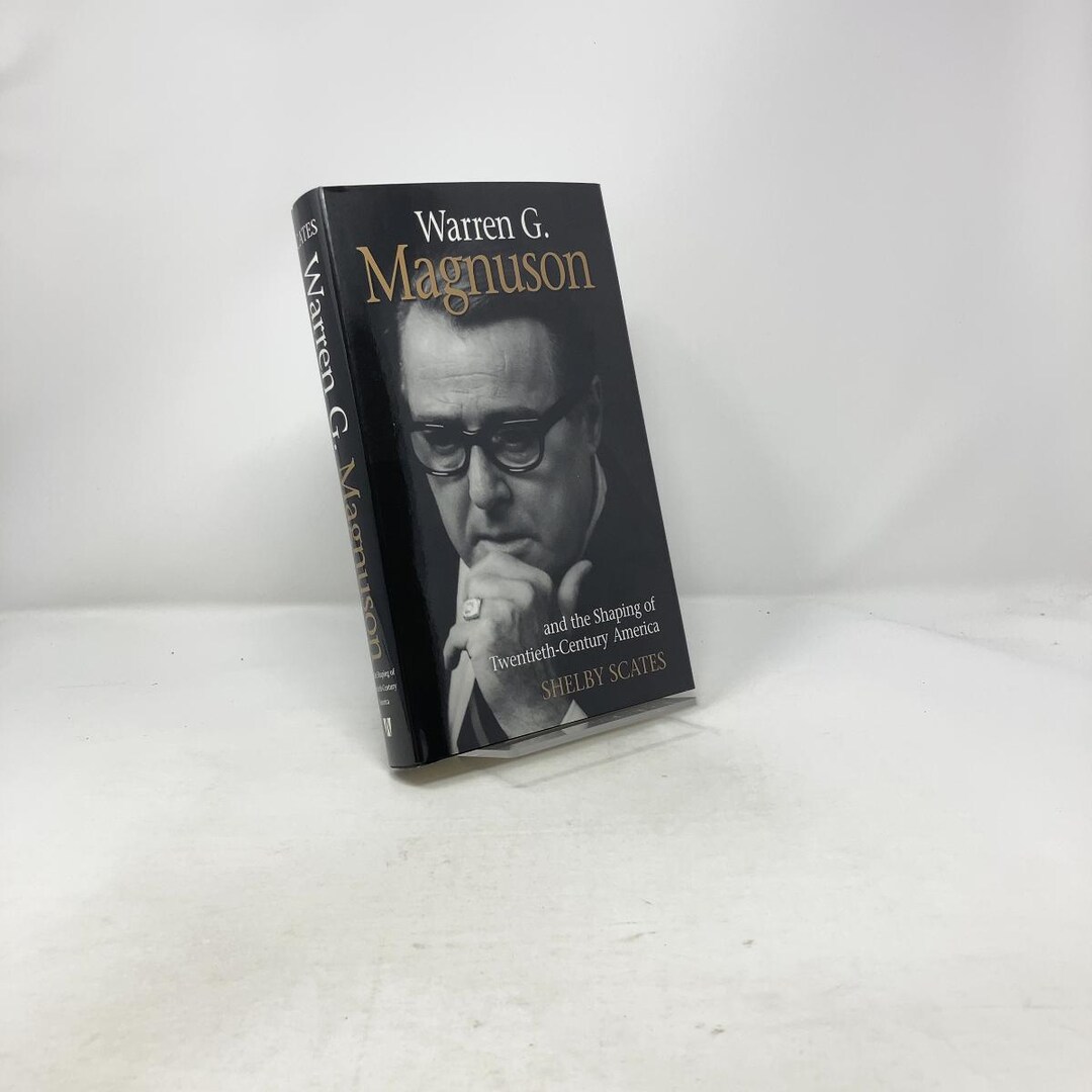 Warren G. Magnuson and the Shaping of Twentieth-century America by ...