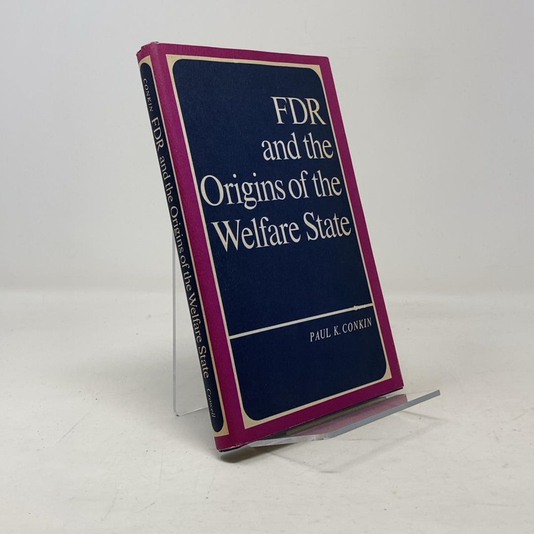 FDR and the Origins of the Welfare State by Paul K. Conkin HC First ...