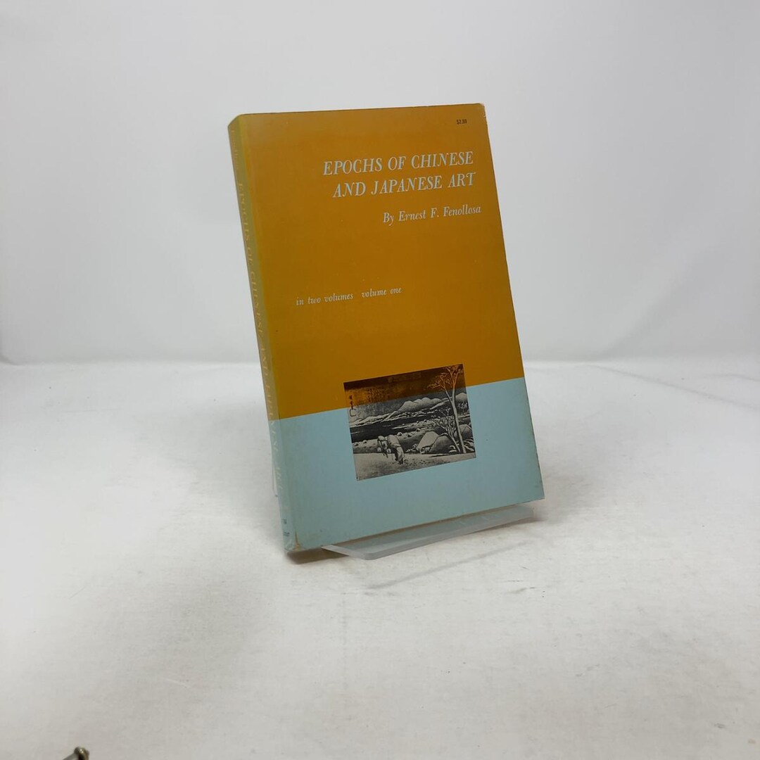 Epochs of Chinese and Japanese Art by Ernest F. Fenollosa PB First ...