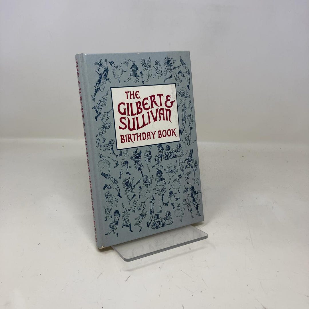 The Gilbert & Sullivan Birthday Book by Fredrick Woodbridge Wilson HC ...
