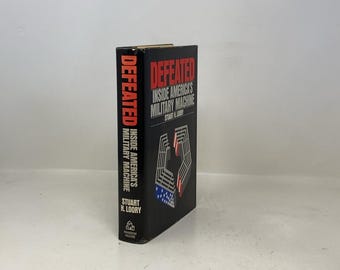 Defeated; inside America's military machine, by Stuart H Loory HC First Edition Hardcover Very Good 1973 326242