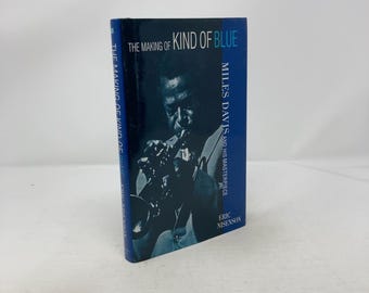 The Making of Kind of Blue autorstwa Erica Nisensona HC Pierwsze wydanie Twarda oprawa Jak nowa 2000 319029