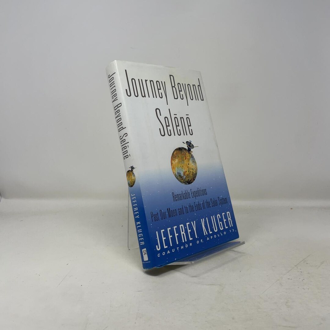Journey Beyond Selene by Jeffrey Kluger HC First Edition Hardcover Like ...