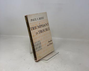 Triumphant in Trouble by Paul S. Rees HC First Edition Hardcover Very Good 1964 328958