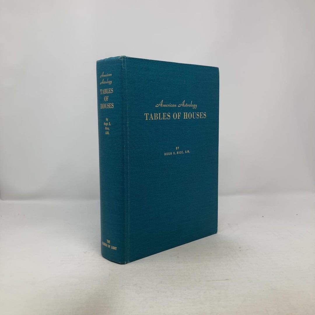 American Astrology Tables of Houses by Hugh S. Rice HC First Thus ...
