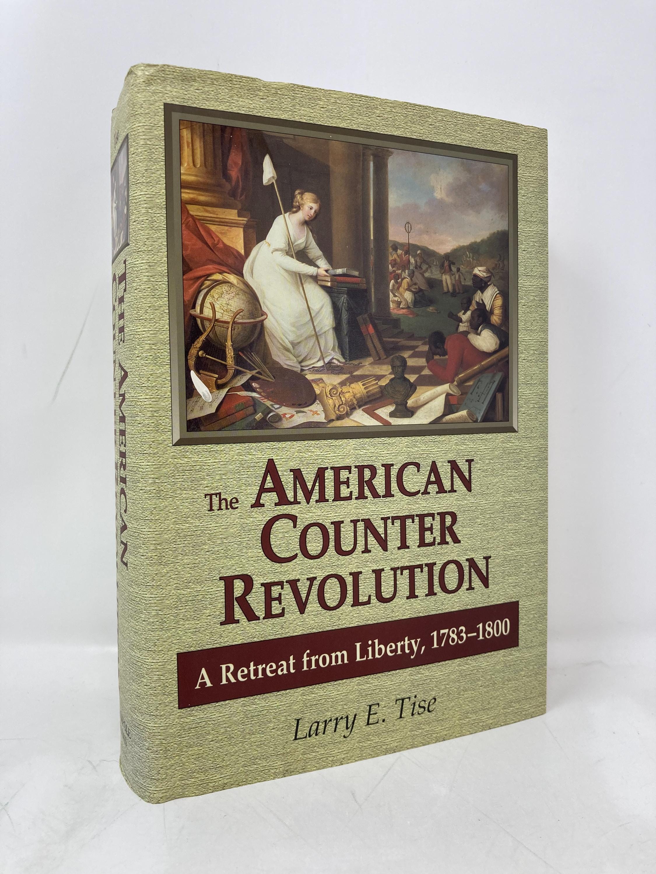 The American Counterrevolution: A Retreat From Liberty, 1783-1800