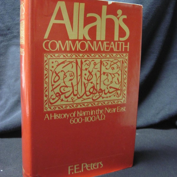 Allah's Commonwealth: A History of Islam in the Near East, 600-1100 A.D. by F.E. Peters HC Hardcover 1974 LN Like New