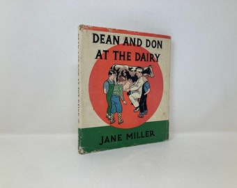 Dean and Don at the Dairy von Jane Miller HK Hardcover 1st First VG Very Good 1936 149968