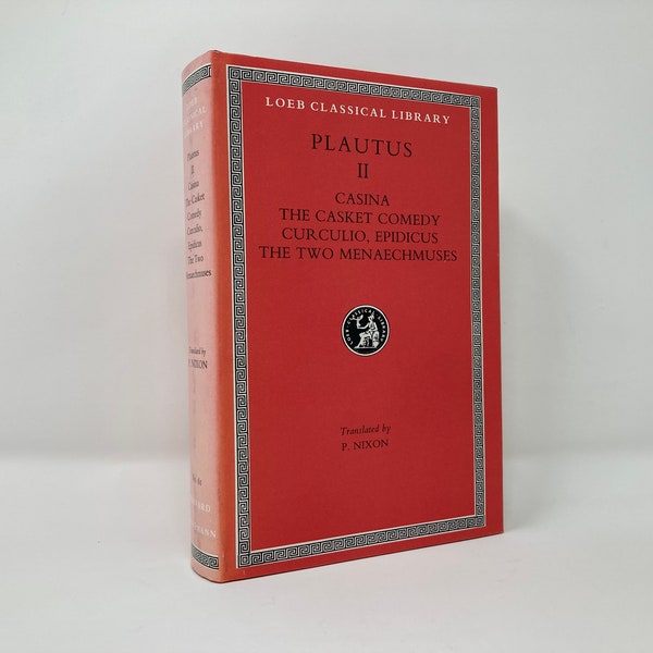 Loeb Classical Library : Plautus Vol. II - Casina, The Casket Comedy, Curculio & Epidicus HC First Thus 1st Very Good Hardcover 1988 129793