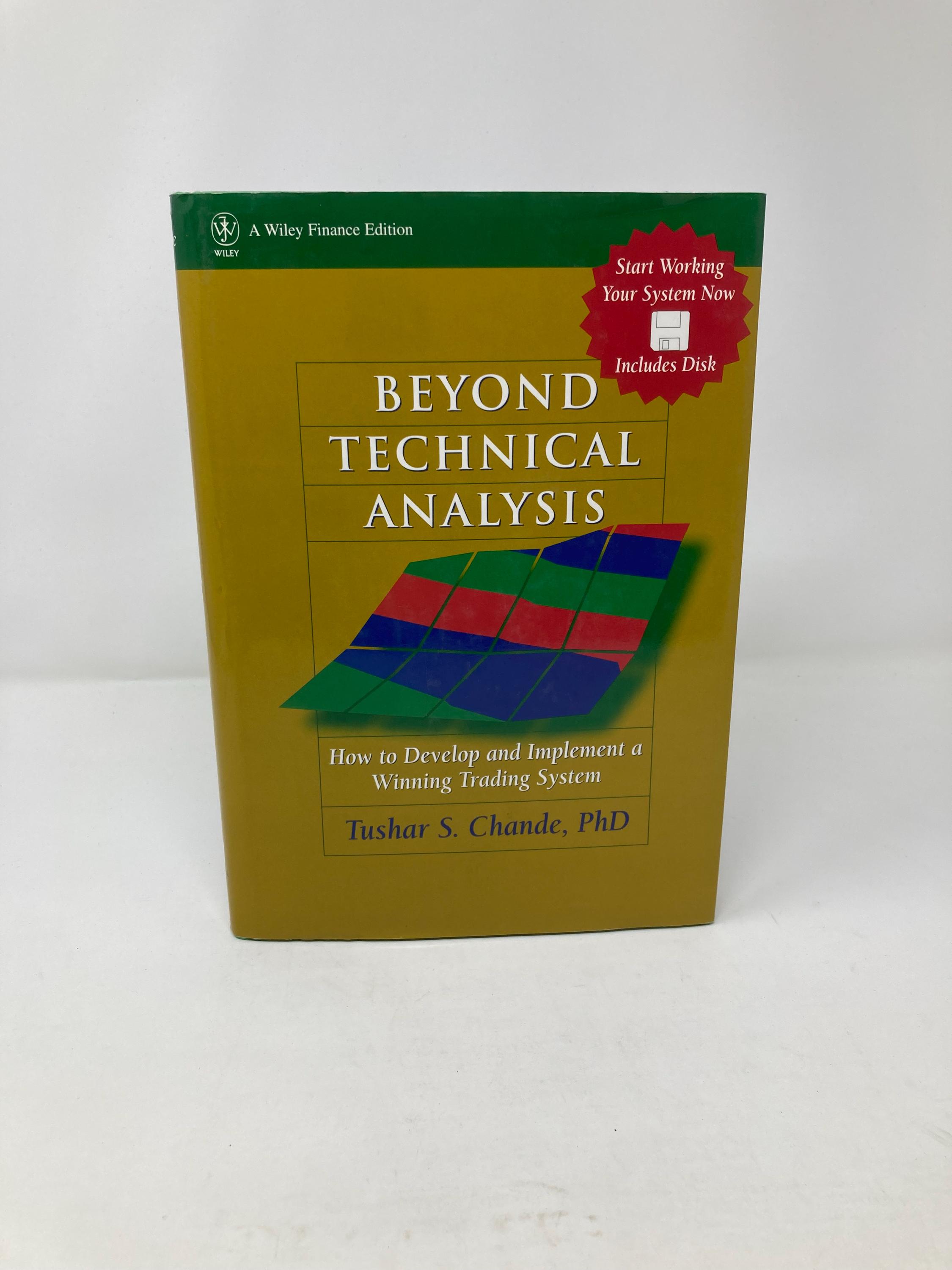 Beyond Technical Analysis: Developing, Testing and Implementing a