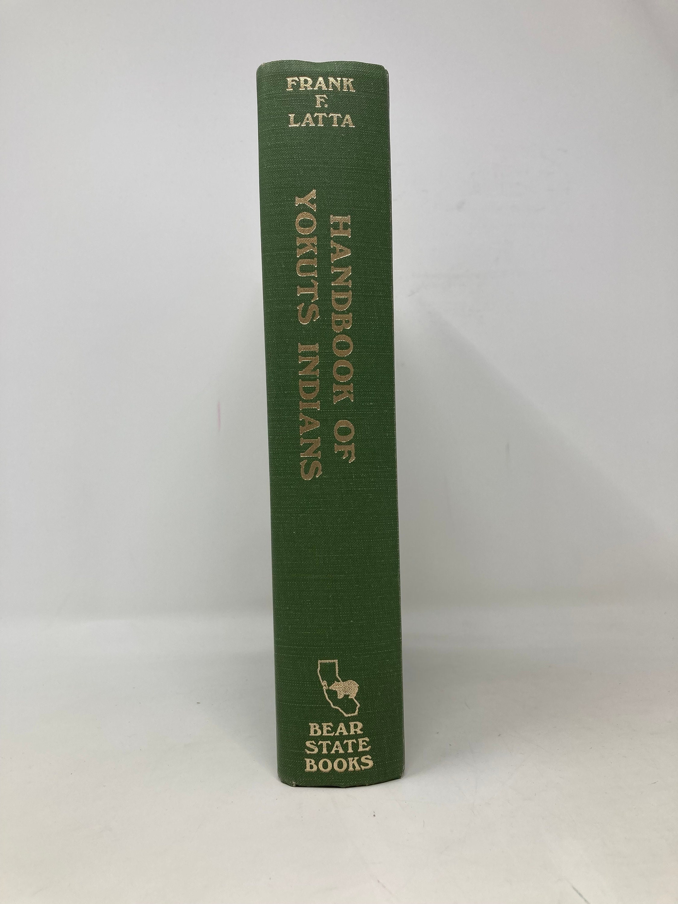 Handbook of Yokuts Indians by Frank F. Latta Hardcover First Like 