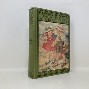Bunny Brown: And His Sister Sue at a Sugar Camp by Laura Lee Hope HC Hardcover First Thus Very Good 1924 174000