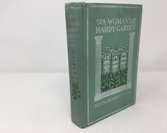A Woman's Hardy Garden by Helena Rutherfurd Ely HC First 1st Very Good 1903