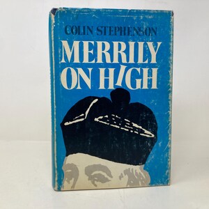 Merrily on High by Colin Stephenson HC Hardcover 1st First VG Very Good 1973  174389