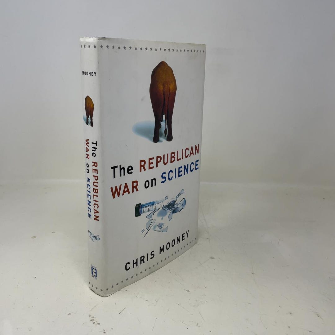 Republicans Science The Republican War on Science by Chris Mooney HC First Edition ...