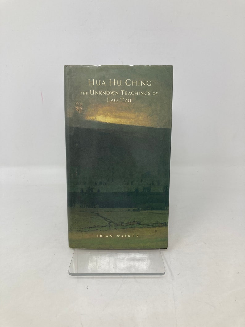 Hua Hu Ching: The Unknown Teachings of Lao Tzu by Brian Walker Hardcover First Very Good 1994 image 7