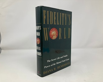 Fidelity's World: Das geheime Leben und die öffentliche Macht des Mutual Fund Giant von Diana B. Henriques Hardcover Erster 1.Sehr gut 1995 151003