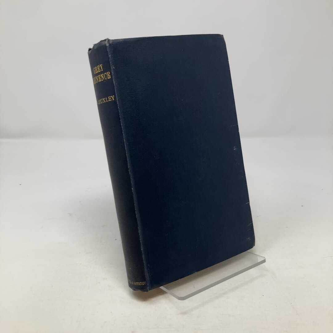 Grey Eminence by A. Huxley HC First Thus Hardcover Very Good 1941 ...