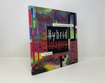 Hybrid Imagery: The Fusion of Technology and Graphic Design by April Grieman HC First 1st LN 1990 Signed 148713
