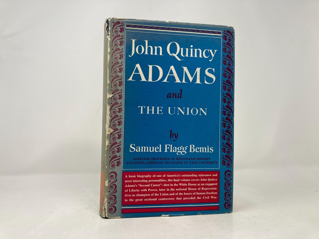 John Quincy Adams and the Union by Samuel Flagg Bemis HC Hardcover ...