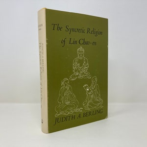 May include: A hardcover book titled "The Syncretic Religion of Lin Chao-en" by Judith A. Berling. The cover is olive green with white illustrations of figures and text. The spine is off-white with text.